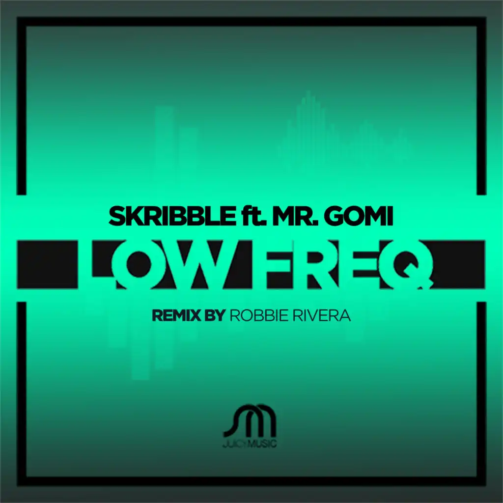 Low Freq (Robbie Rivera Extended Mix) [feat. Mr. Gomi]