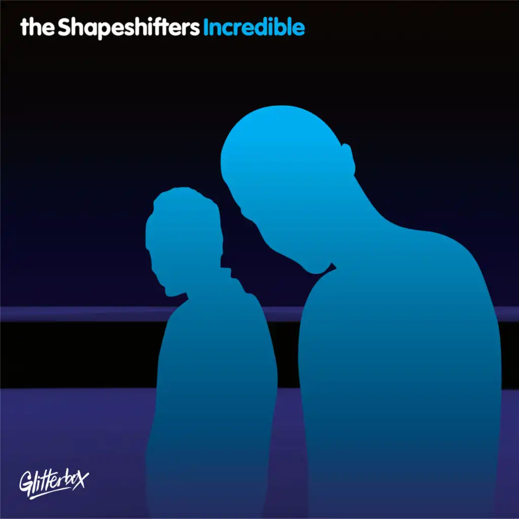 Incredible (Shapeshifters Nocturnal Mix) [feat. The Shapeshifters]