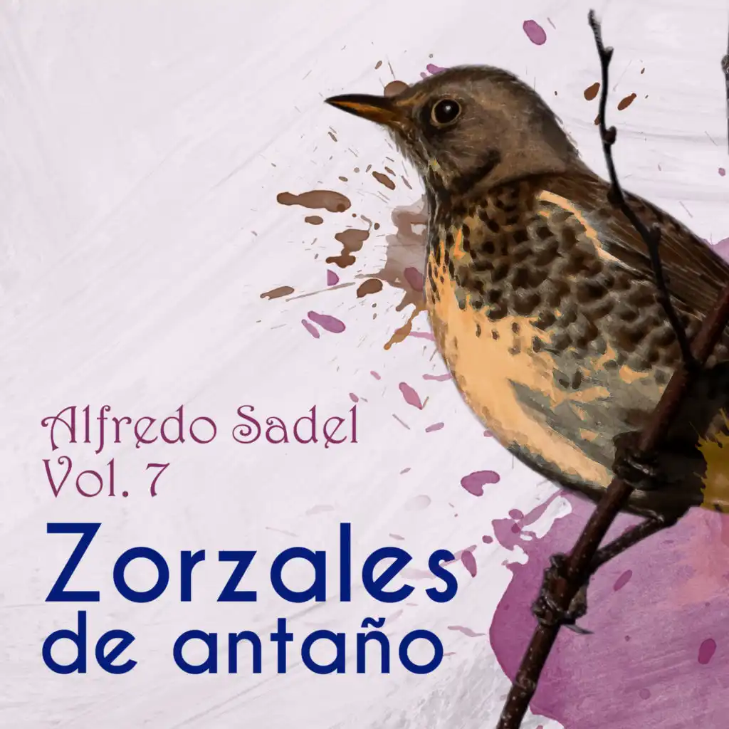 Zorzales de Antaño, Vol. 7: Alfredo Sadel
