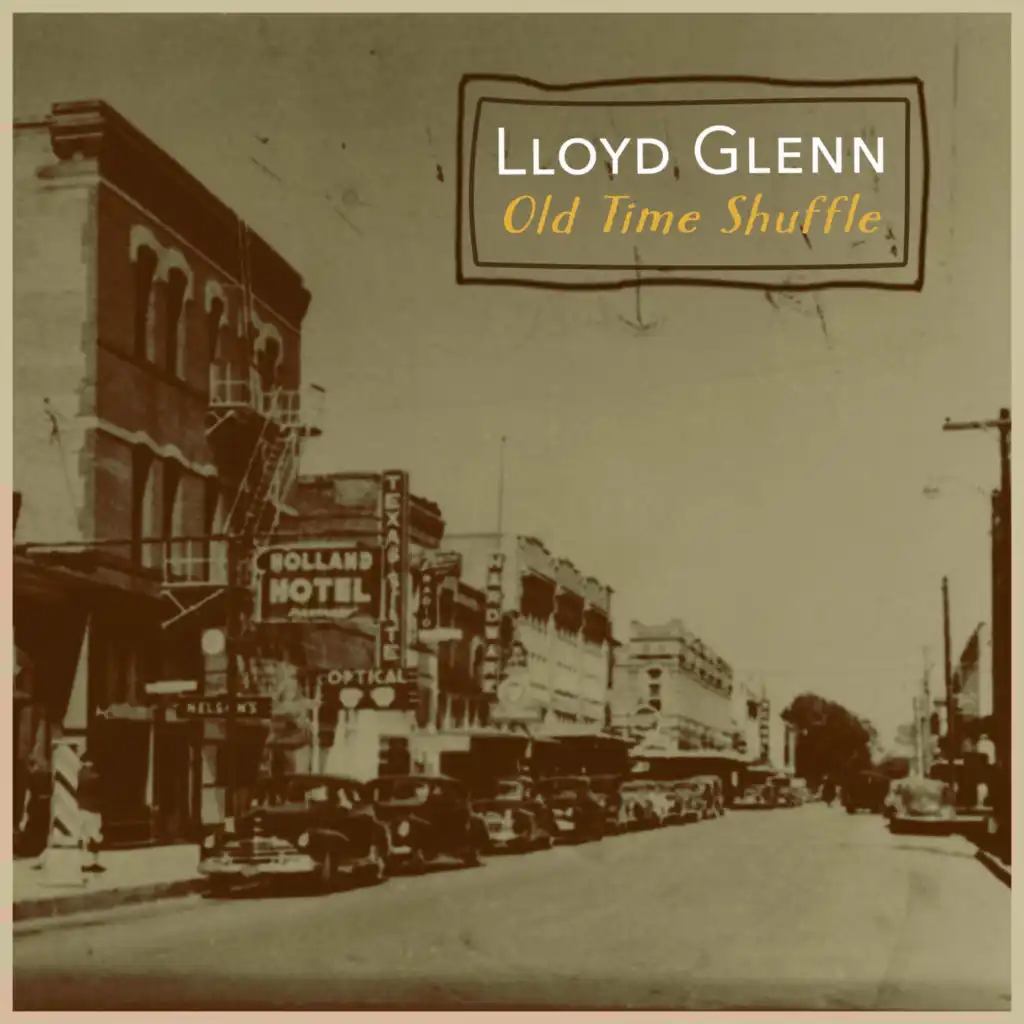 Old Time Shuffle - the Piano Blues of Lloyd Glenn
