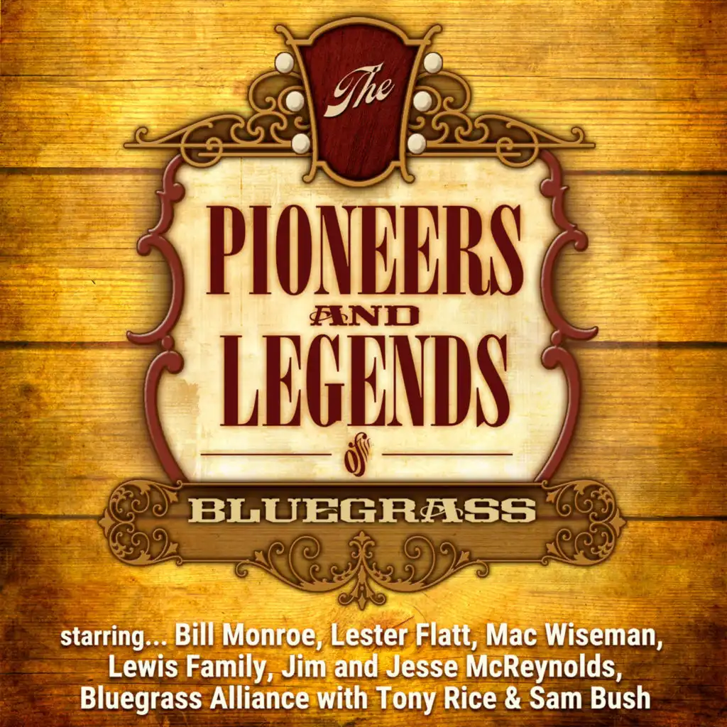 The Pioneers & Legends Of Bluegrass