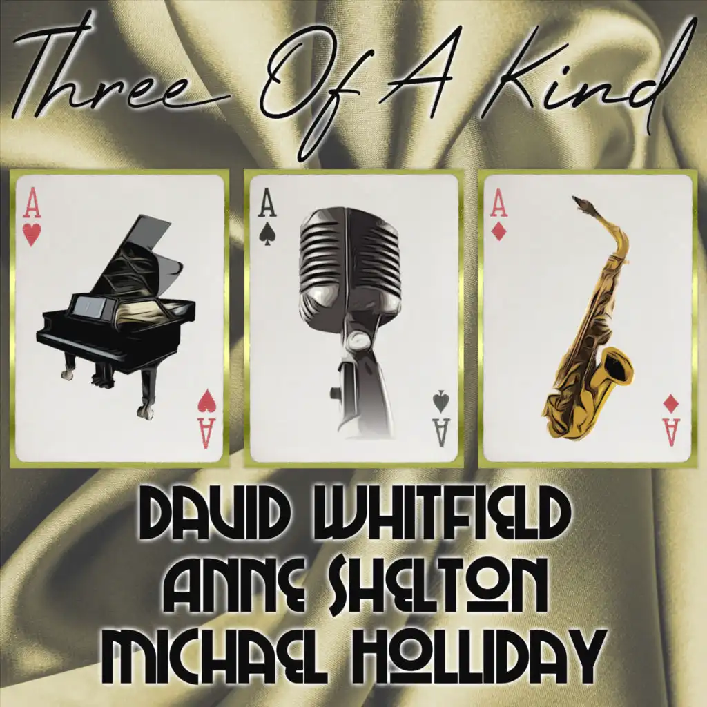 Three of a Kind: David Whitfield, Anne Shelton, Michael Holliday