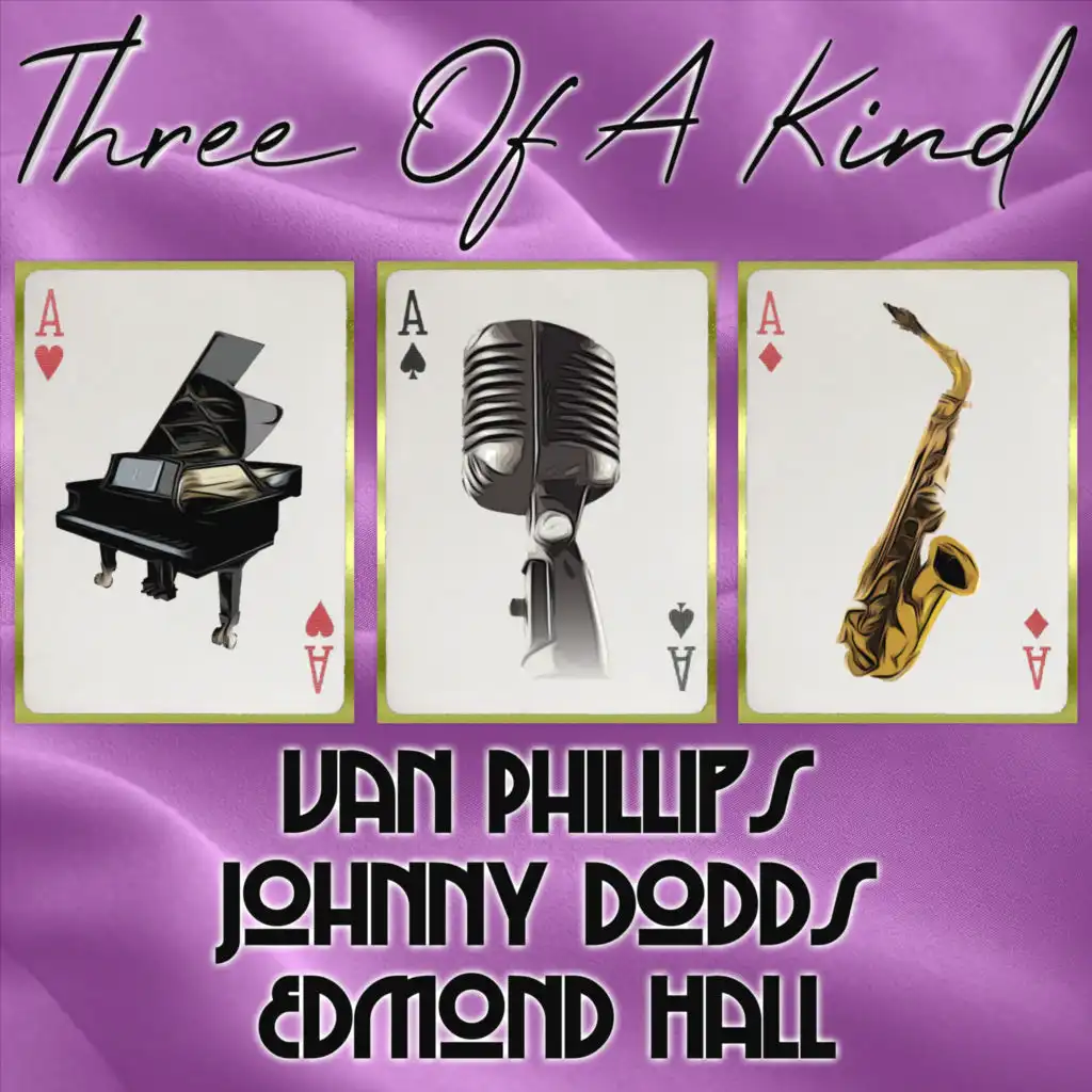 Three of a Kind: Van Phillips, Johnny Dodds, Edmond Hall
