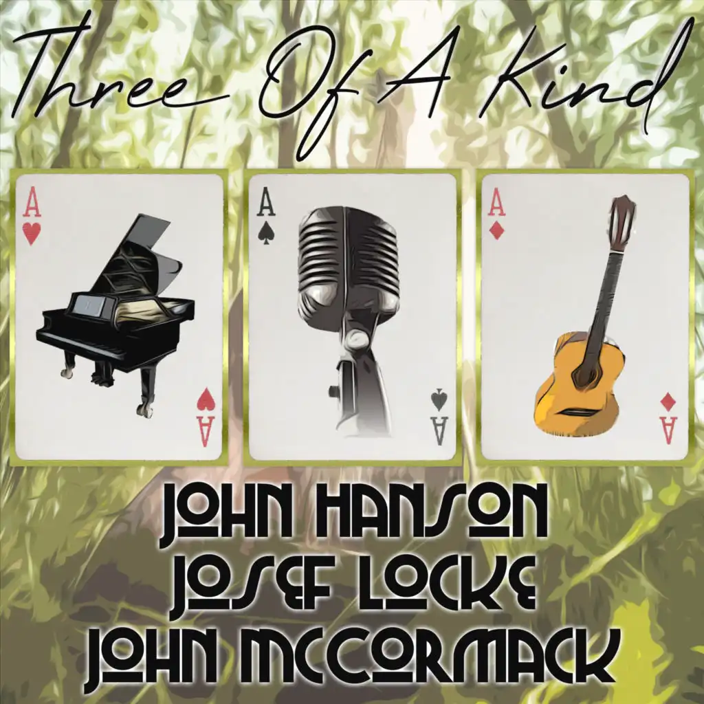 Three of a Kind: John Hanson, Josef Locke, John McCormack
