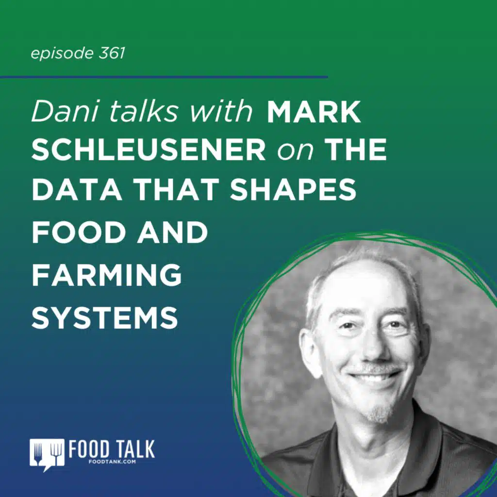 361. Mark Schleusener on the Data that Shapes Food and Farming Systems