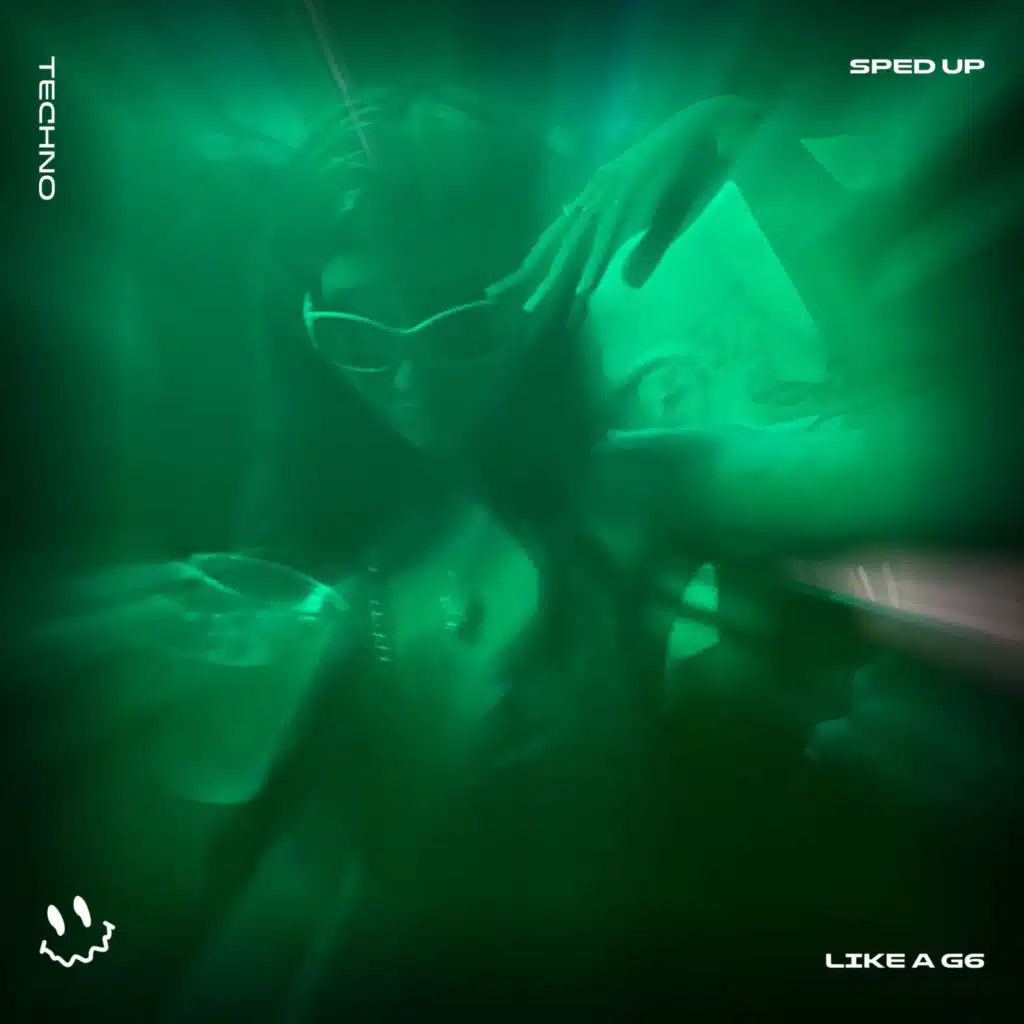 LIKE A G6  (TECHNO SPED UP)