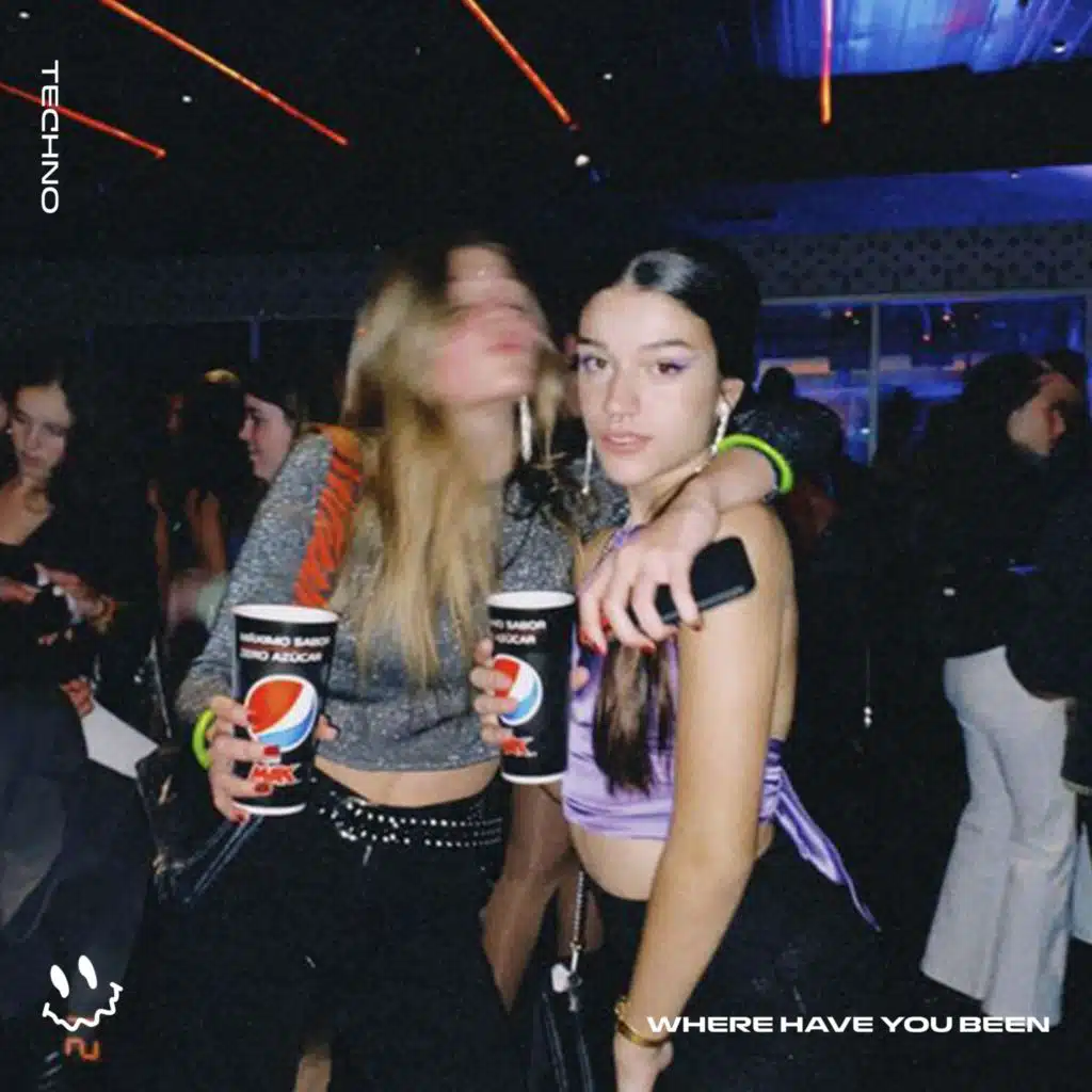 WHERE HAVE YOU BEEN  (TECHNO)