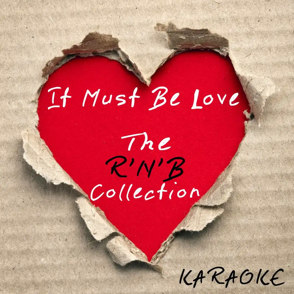 It Must Be Love - The R'N'B Collection (Karaoke Version)