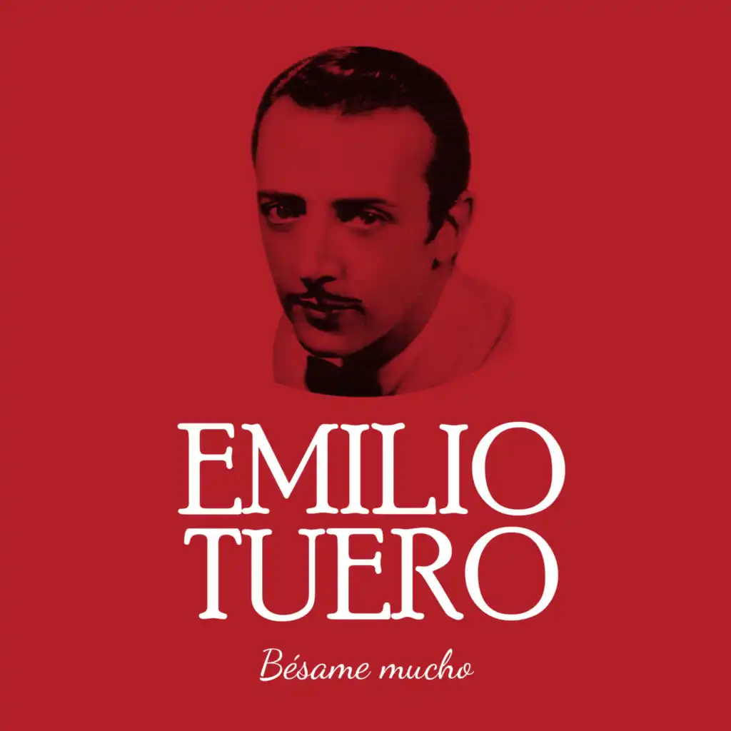 Emilio Tuero Bésame mucho