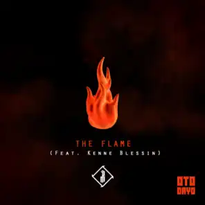 The Flame (ft. Kenne Blessin)