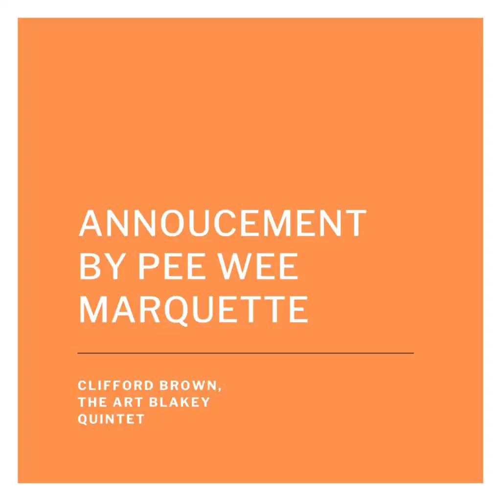 Annoucement By Pee Wee Marquette