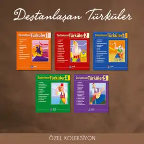 Destanlaşan Türküler (Özel Koleksiyon)