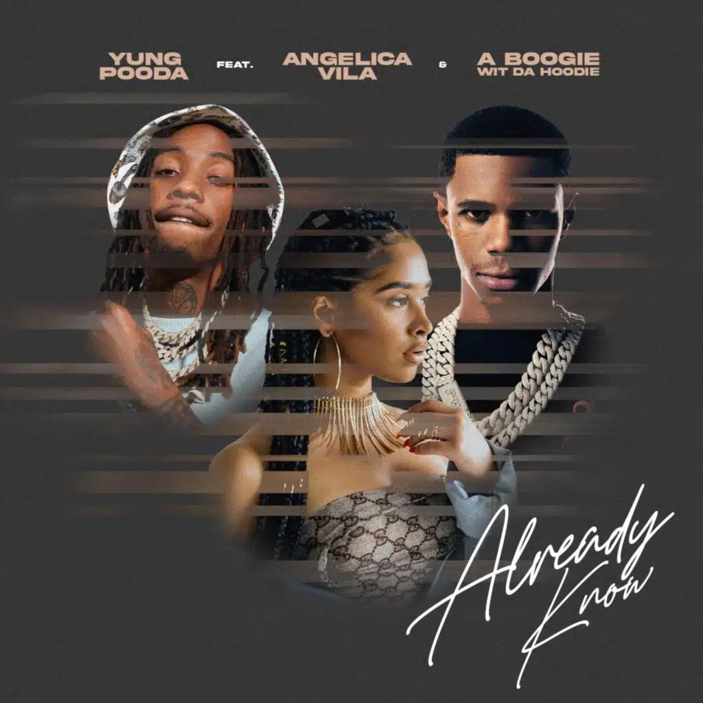 Yung Pooda, Angelica Vila & A Boogie Wit Da Hoodie