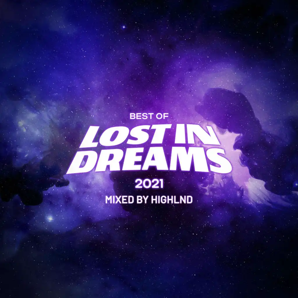 Best of Lost In Dreams: 2021 (Mixed by Highlnd)