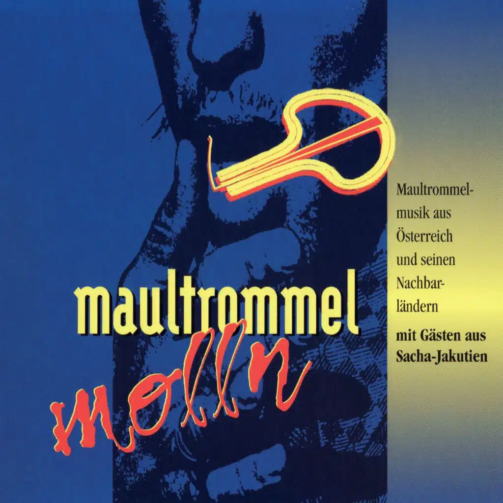 Maultrommel Molln: Maultrommelmusik aus Österreich und seinen Nachbarländern