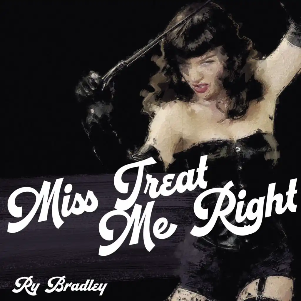 Miss Treat Me Right