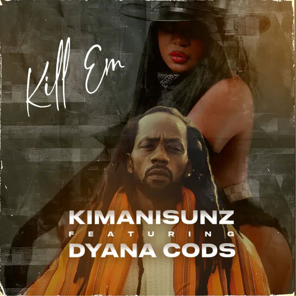 Kill Em (feat. Dyana Cods)