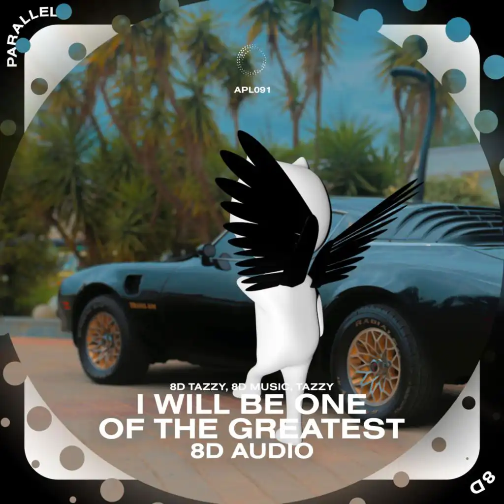 I Will Be One Of The Greatest - 8D Audio