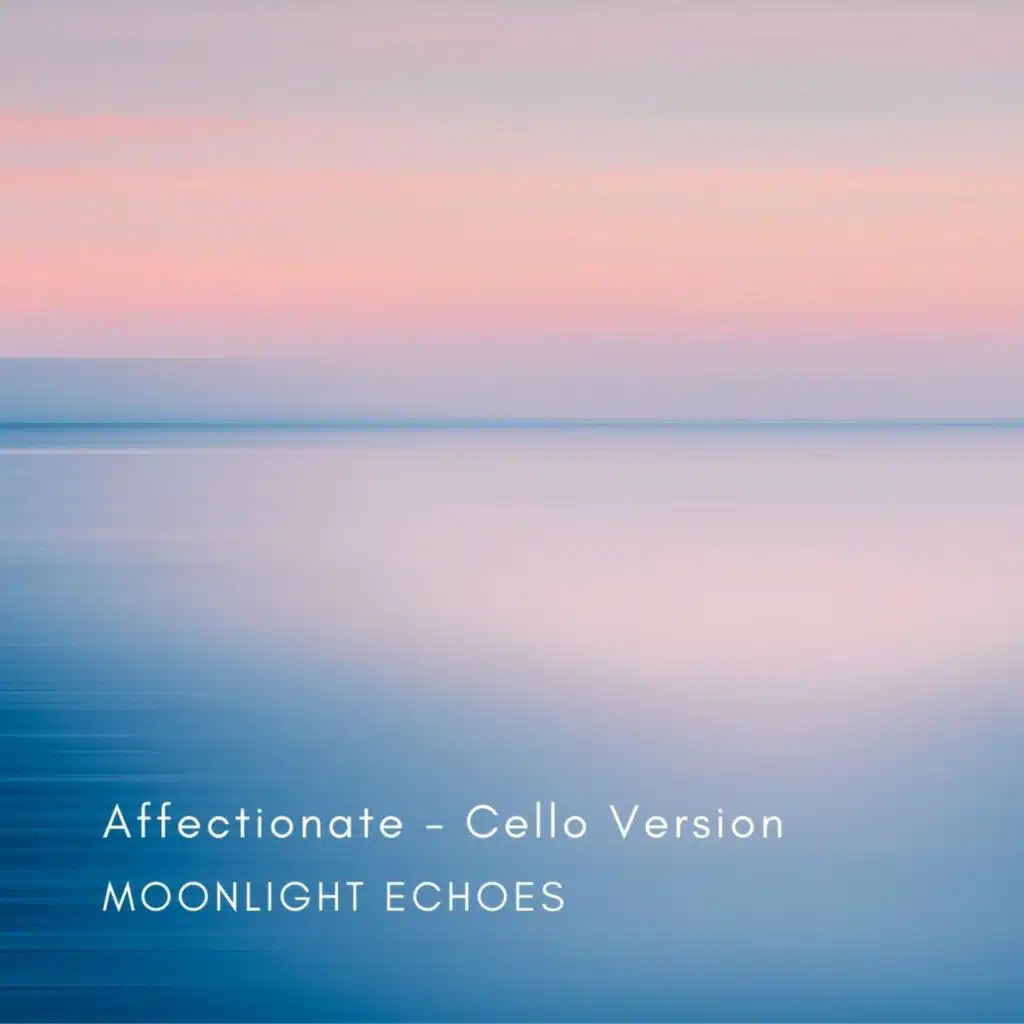 Affectionate (Cello Version)