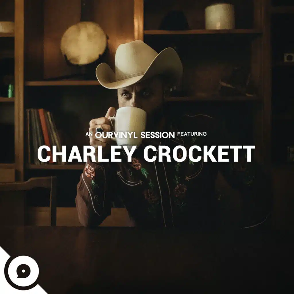 Charley Crockett | OurVinyl Sessions
