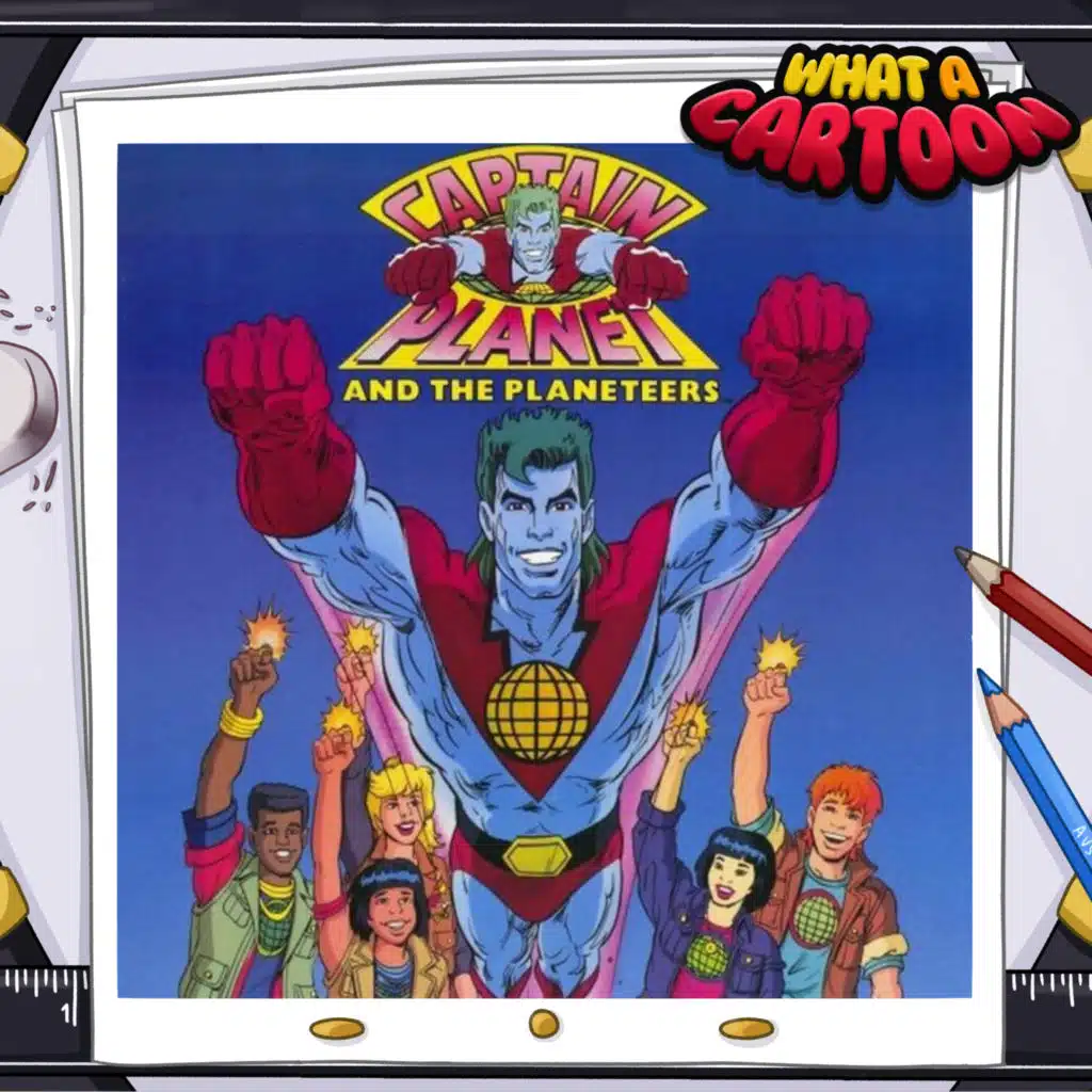 What A Cartoon! - Captain Planet "A Hero For Earth"