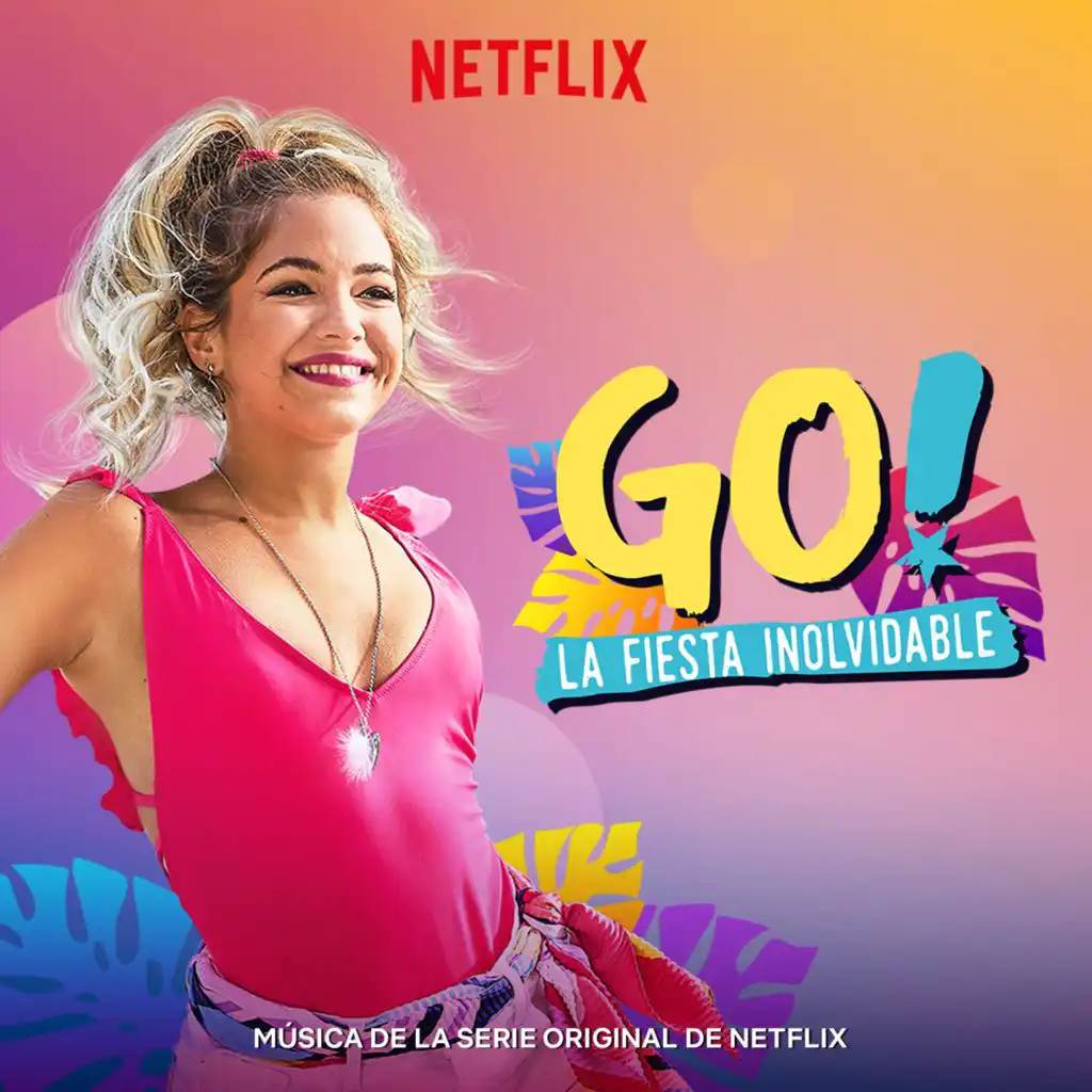 Go! La Fiesta Inolvidable (Musica De La Serie Original De Netflix) (Spanish)