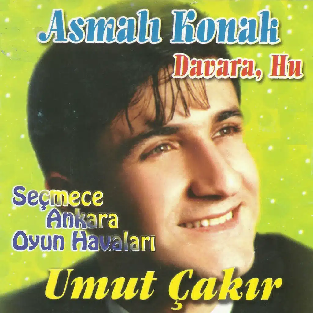 Asmalı Konak / Davara Hu (Seçmece Ankara Oyun Havaları)