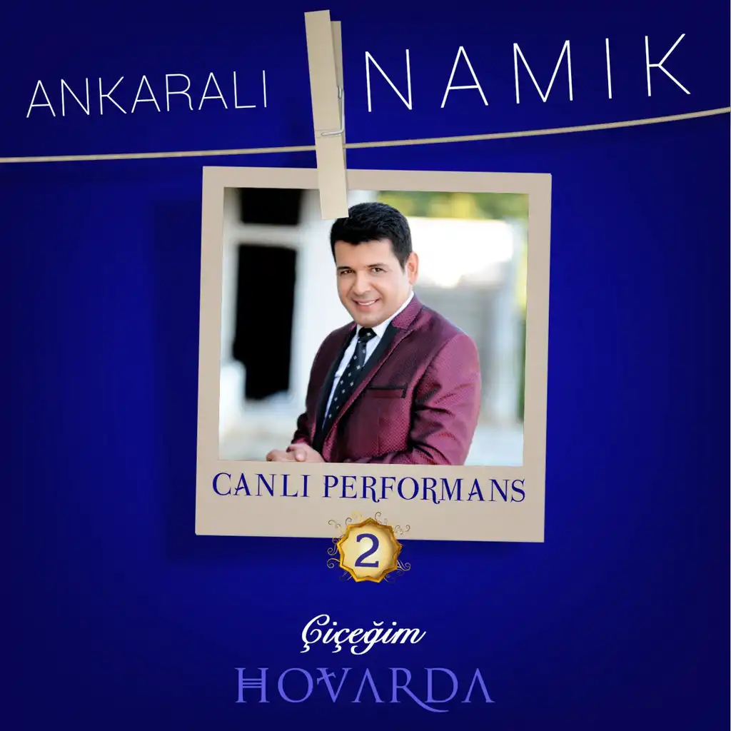 Çiçeğim / Hovarda (Canlı Performans)