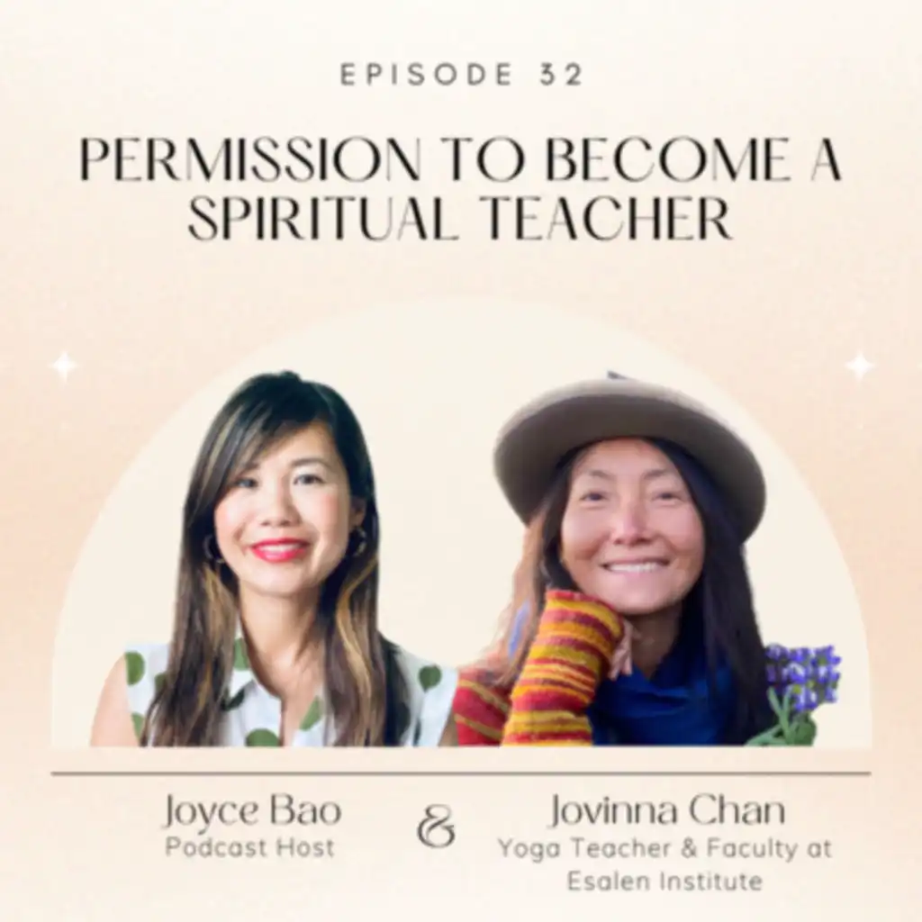 Ep. 32: Permission to Become a Spiritual Teacher with Jovinna Chan