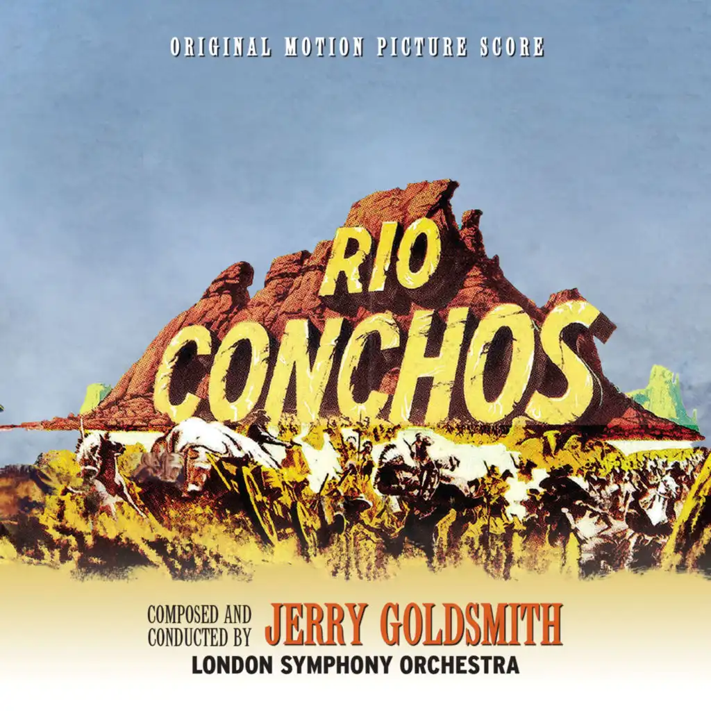 Rio Conchos (1989 Re-Recording) [feat. The London Symphony Orchestra]