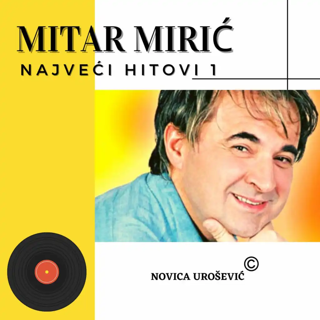 Mitar Miric - NAJVECI HITOVI 1