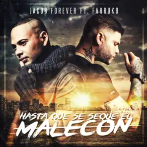 Hasta Que Se Seque el Malecón (Remix) [feat. Farruko]