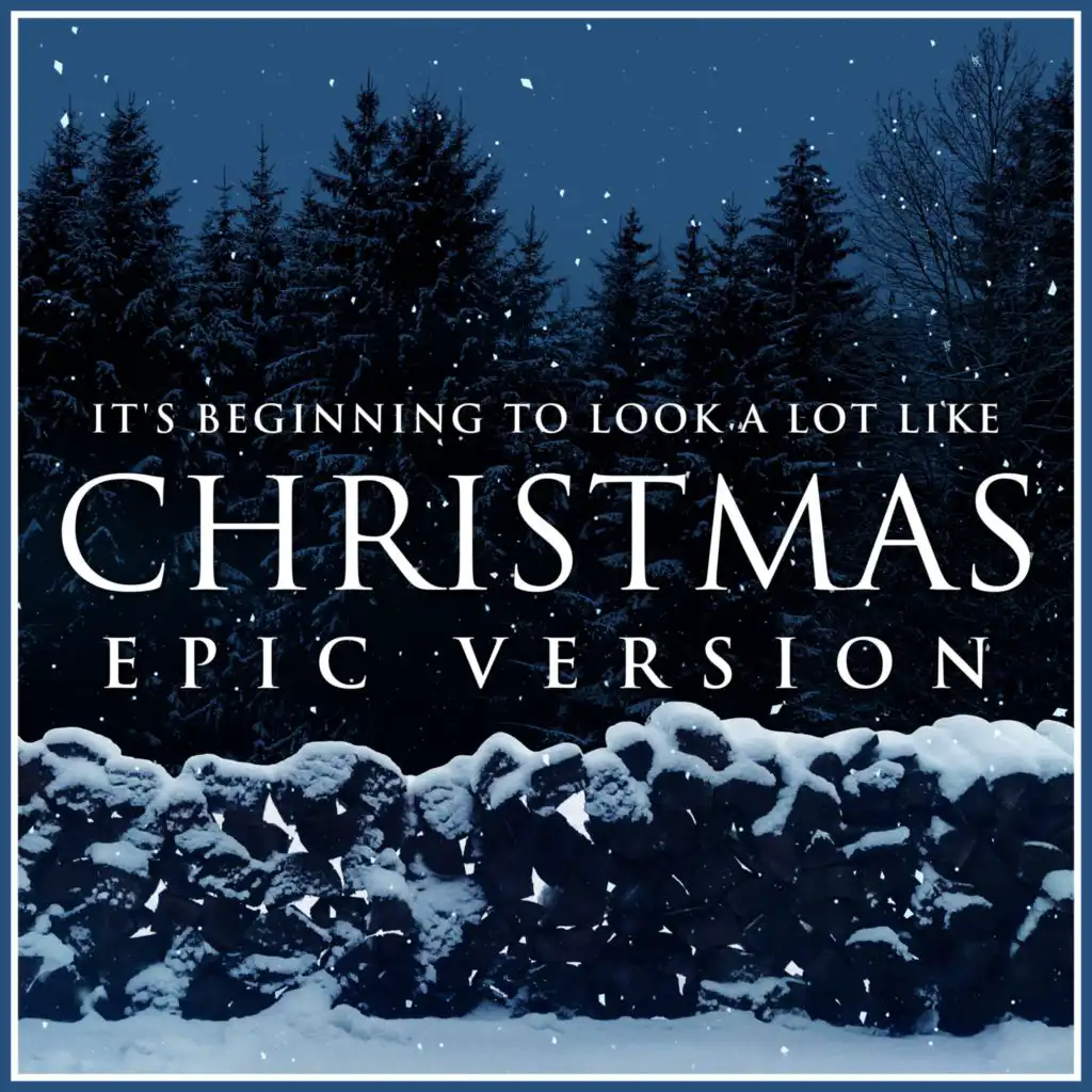 It's Beginning To Look A Lot Like Christmas (Epic Version)