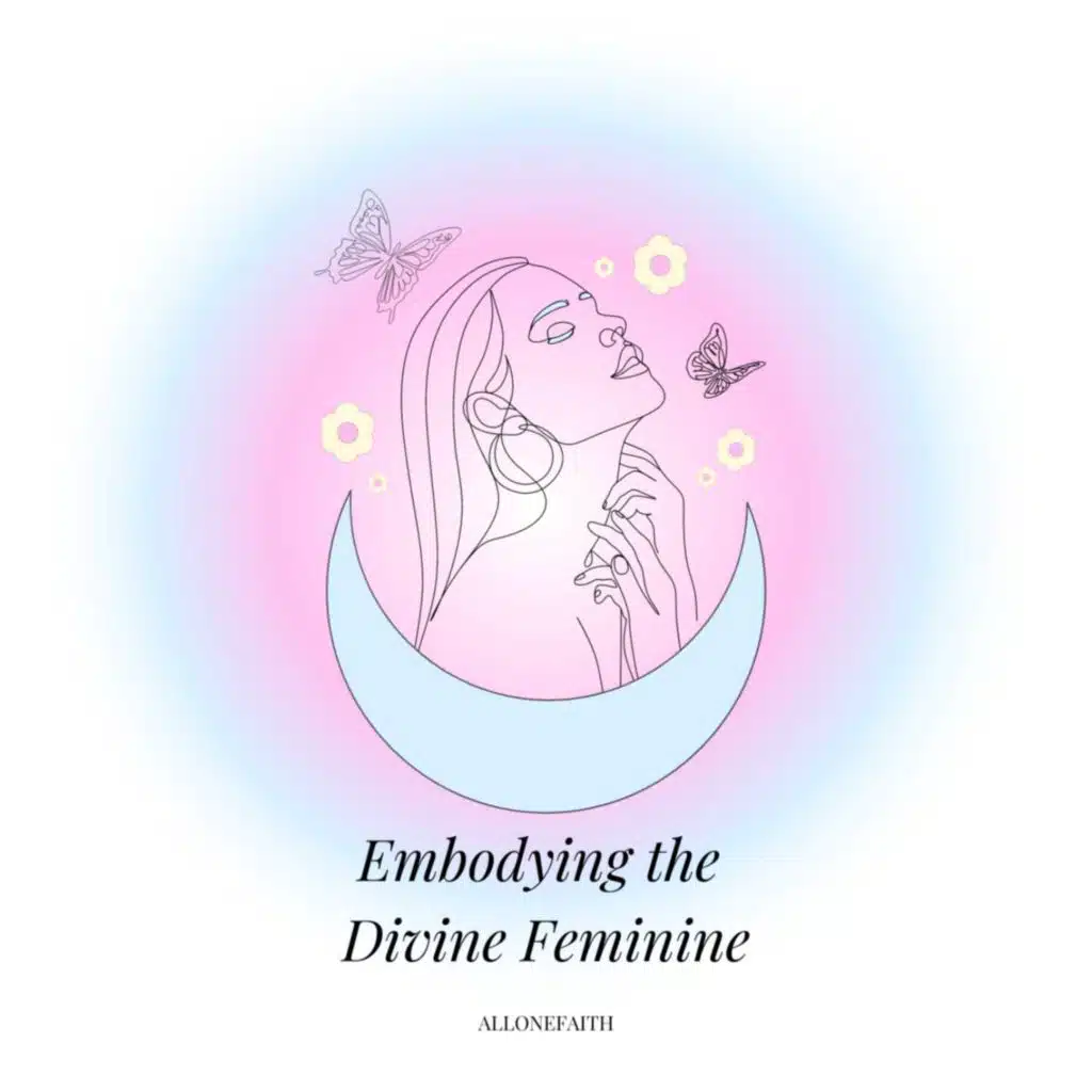 7. Embodying the Divine Feminine
