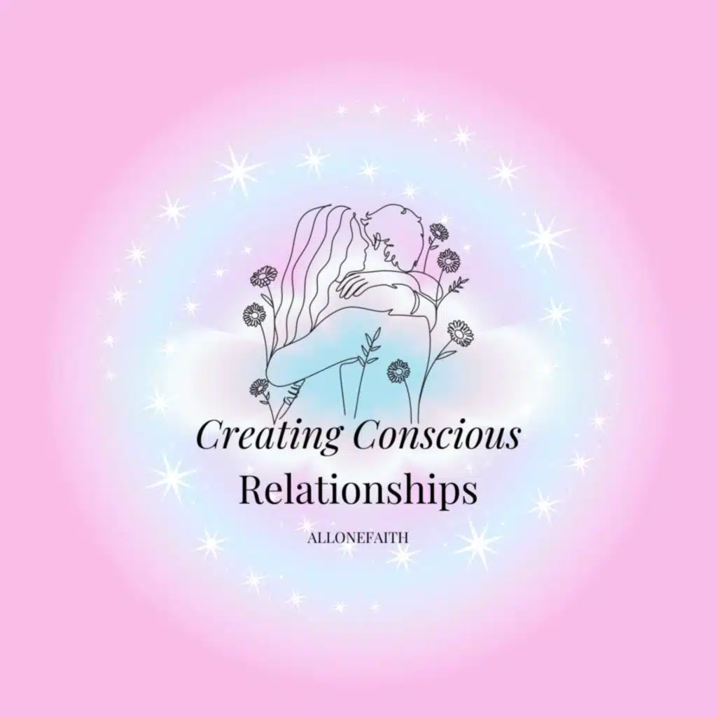 9. Creating Conscious Relationships