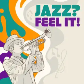 Jazz? Feel It!