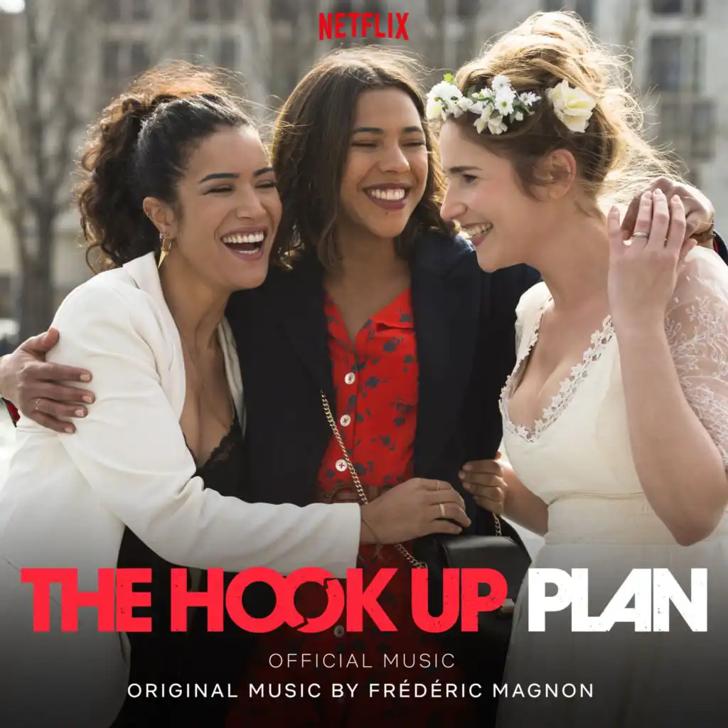 The Hook Up Plan (Official Music From The Netflix Original Series)