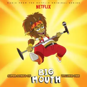 Super Songs Of Big Mouth Vol. 1 (Music From the Netflix Original Series)