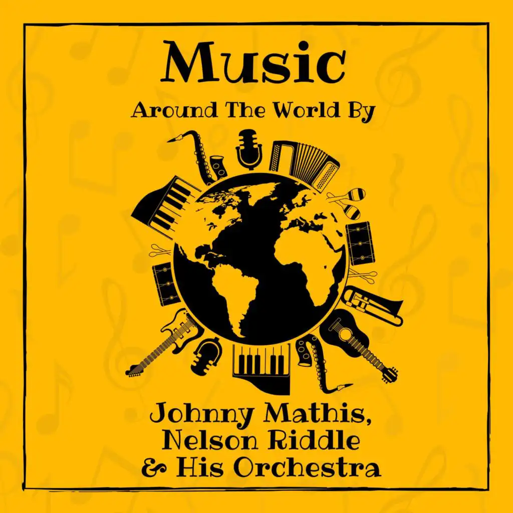 Music around the World by Johnny Mathis, Nelson Riddle & His Orchestra