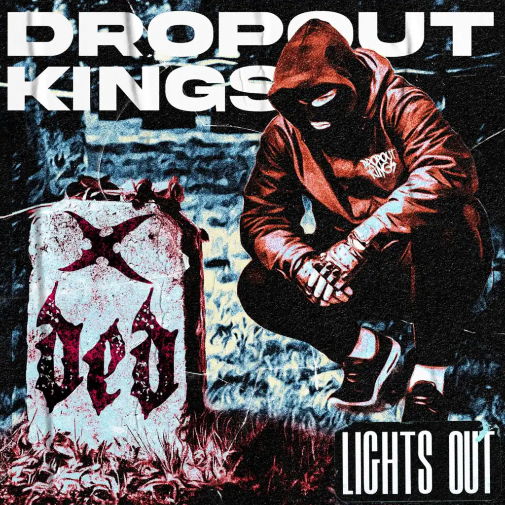 Dropout Kings & DED