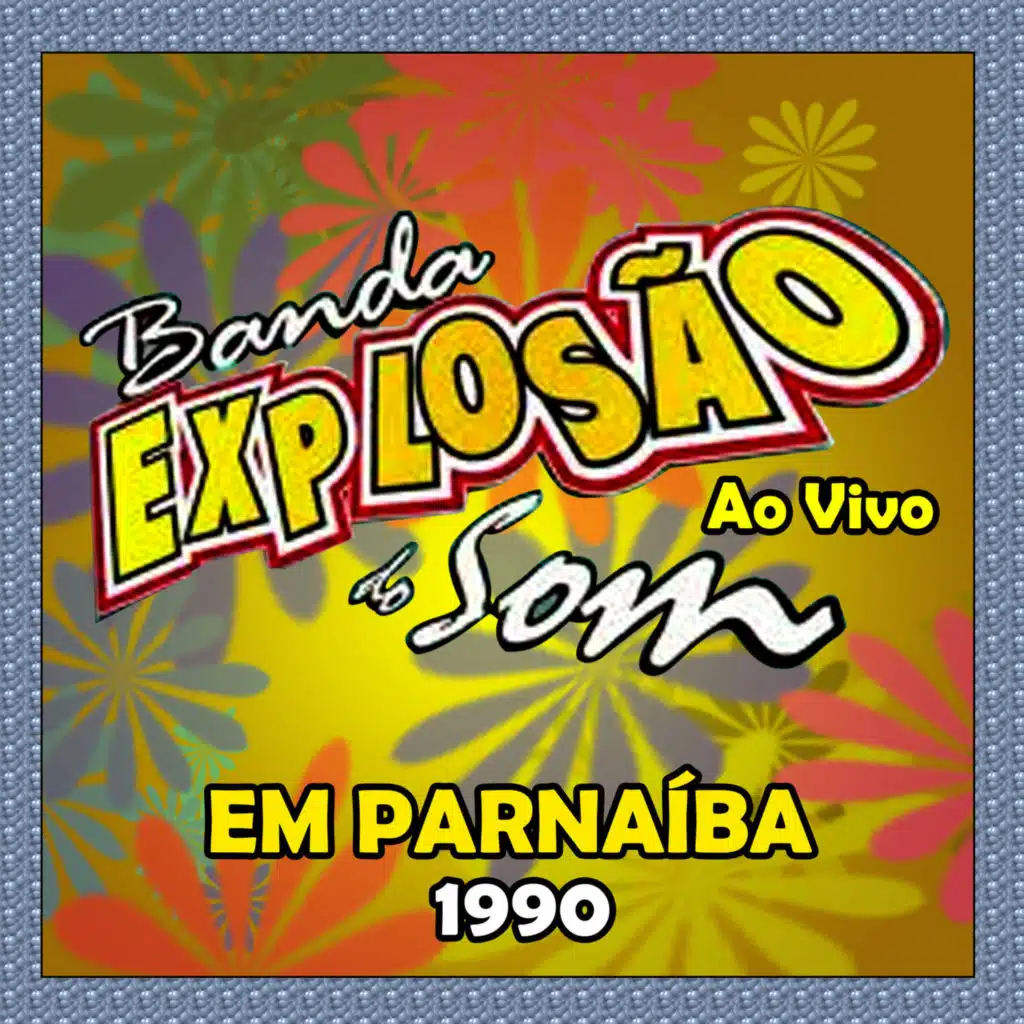 EM PARNAÍBA 1990 - AO VIVO