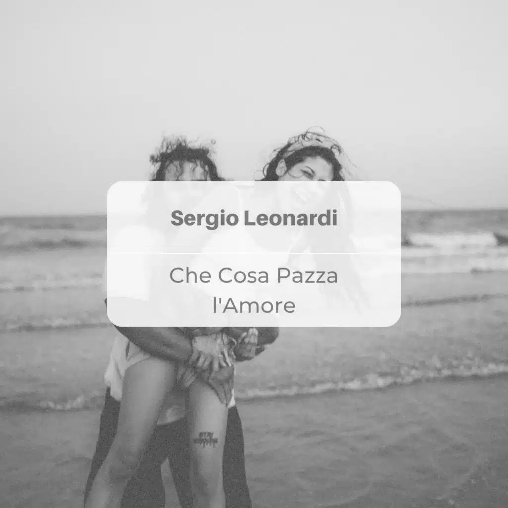 Che Cosa Pazza L'Amore