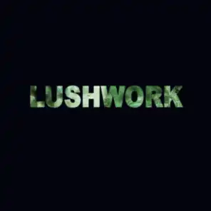 Lushwork