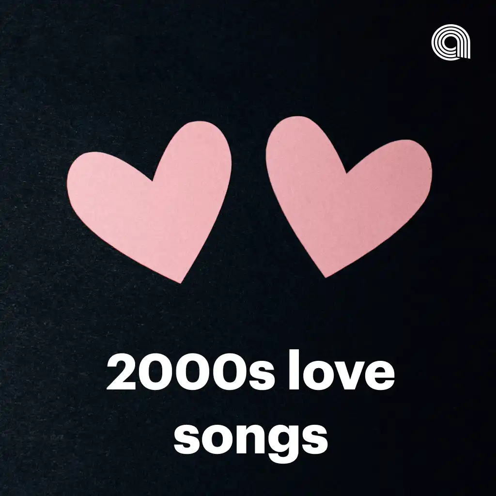2000s Love Songs
