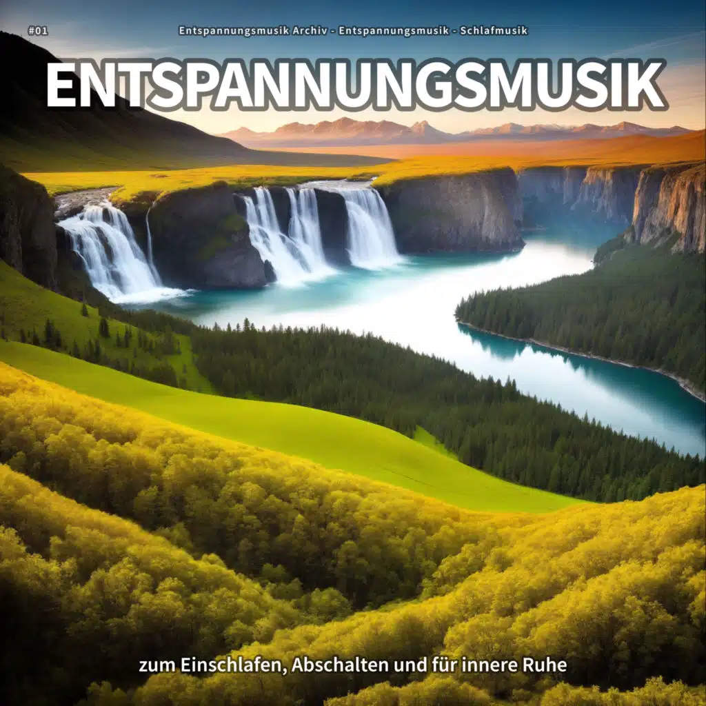 #01 Entspannungsmusik zum Einschlafen, Abschalten und für innere Ruhe