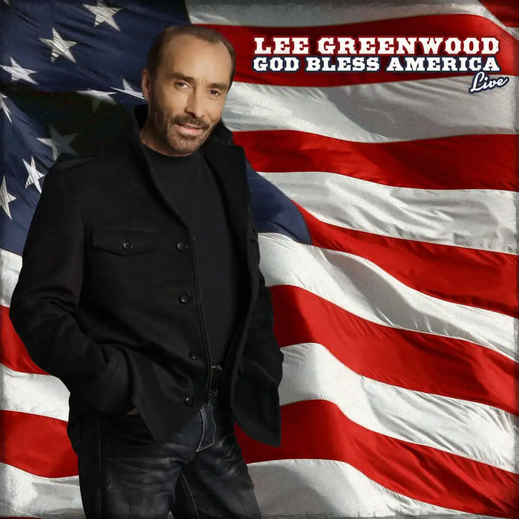 Lee Greenwood God Bless America