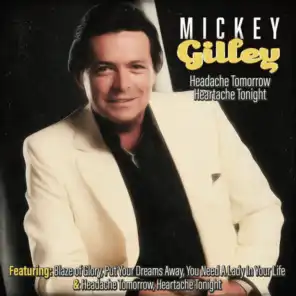 Mickey Gilley - Headache Tomorrow, Heartache