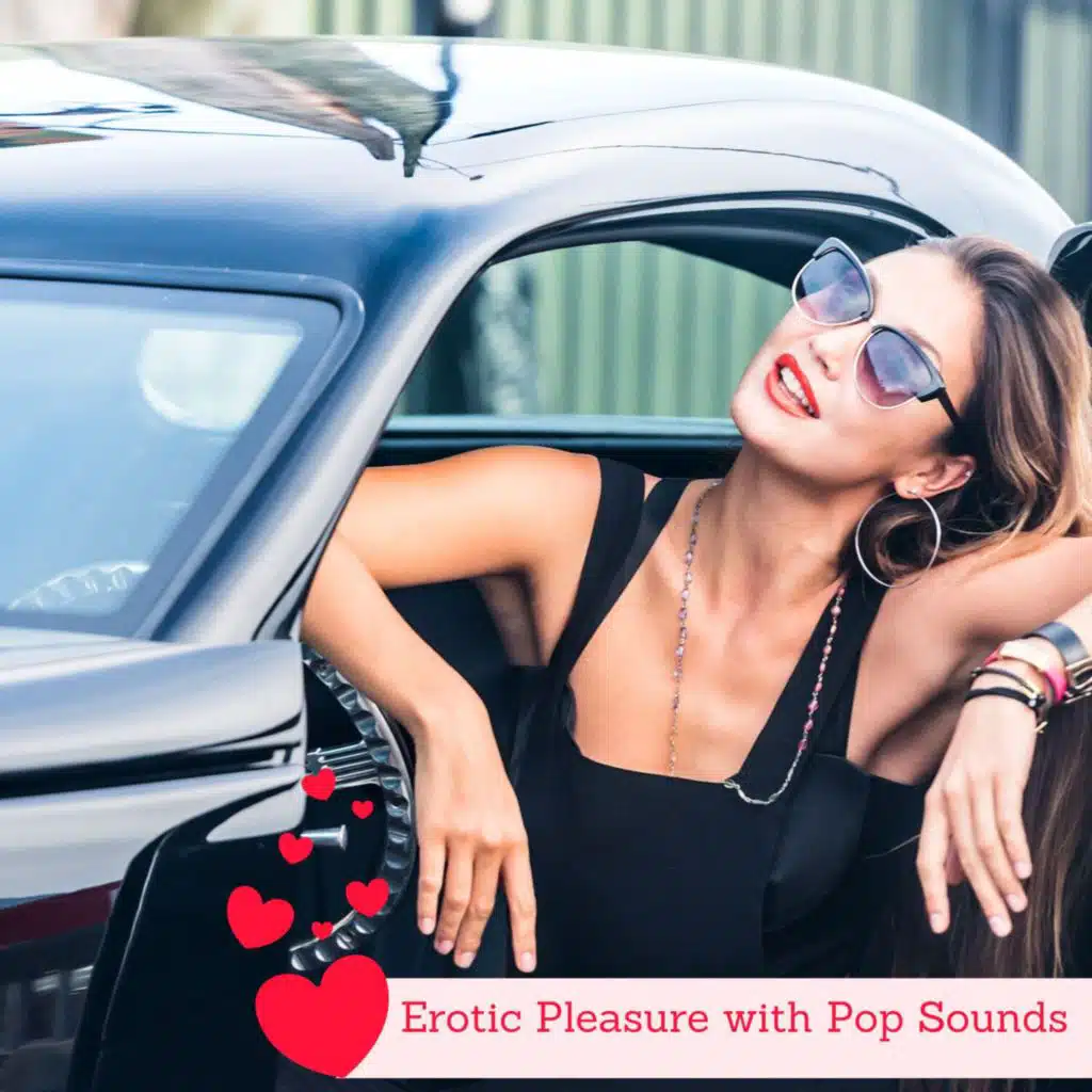 Erotic Pleasure with Pop Sounds