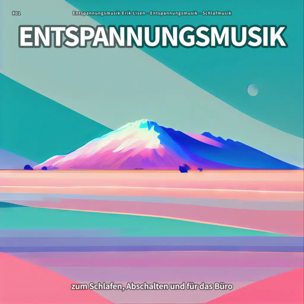 #01 Entspannungsmusik zum Schlafen, Abschalten und für das Büro