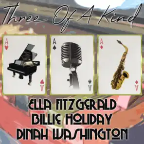 Ella Fitzgerald, Dinah Washington and Billie Holiday